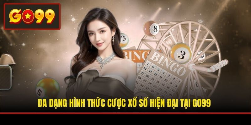 Đa dạng hình thức cược xổ số hiện đại tại Go99